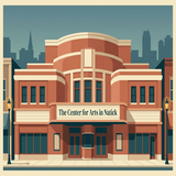 The Center for Arts in Natick